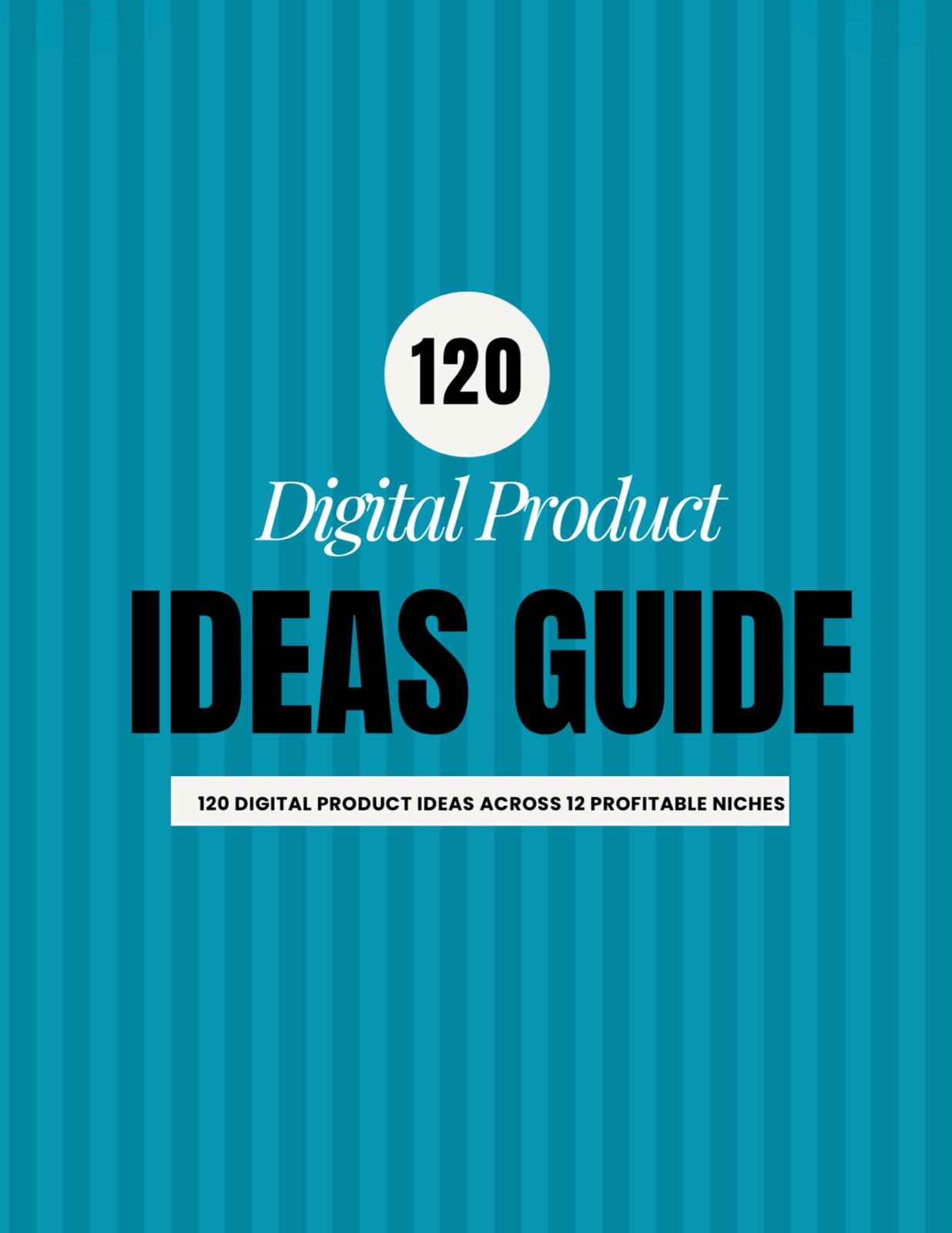 120 Digital Product Ideas Guide